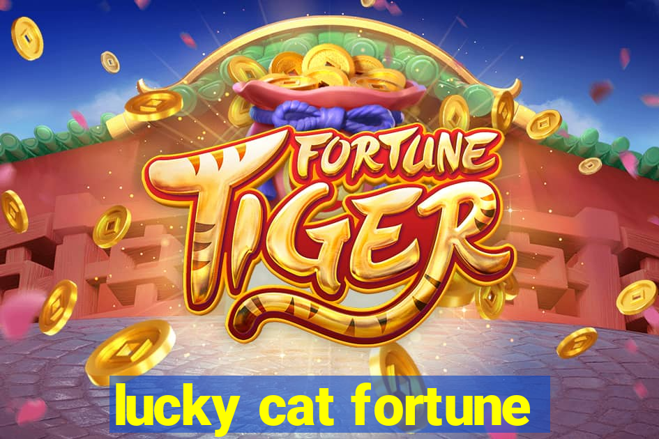 lucky cat fortune